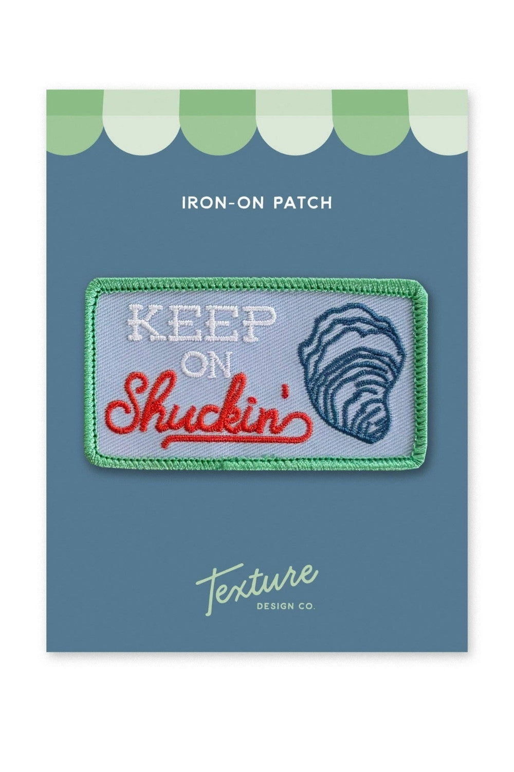 Keep On Shuckin' Iron-On Patch