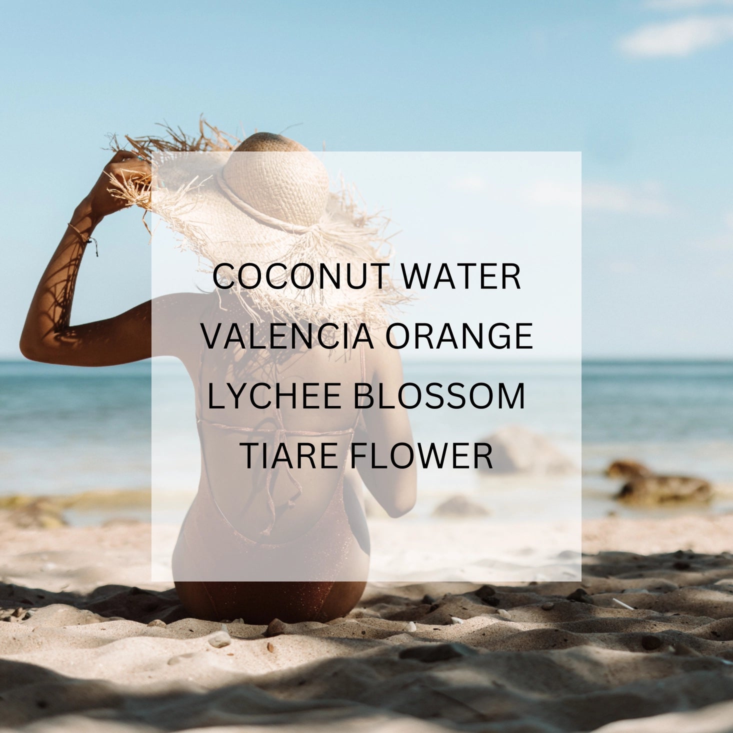Translucent white text overlay listing tropical fruit and flower names: 'COCONUT WATER, VALENCIA ORANGE, LYCHEE BLOSSOM, TIARE FLOWER'.